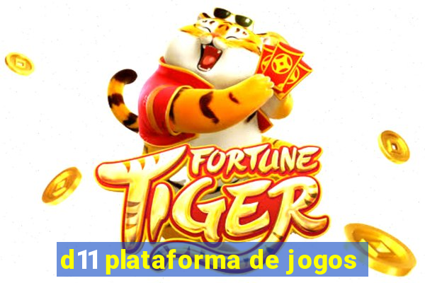 d11 plataforma de jogos